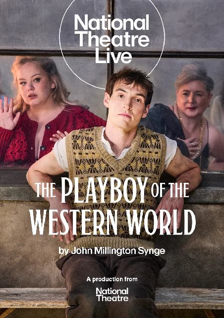 NT LIVE: THE PLAYBOY OF THE WESTERN WORLD